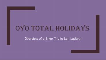 Overview of a Biker Trip to Leh Ladakh