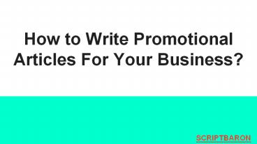 How to Write Promotional Articles For Your Business?