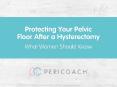 Protecting Your Pelvic Floor After a Hysterectomy PowerPoint PPT Presentation