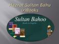 Hazrat Sultan Bahu! Hazrat Sultan Bahu (r)Books PowerPoint PPT Presentation