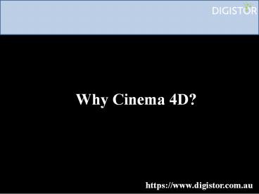 Why Cinema 4D