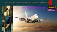 Best Aviation Training Institute in Delhi| Aptech Malviya Nagar