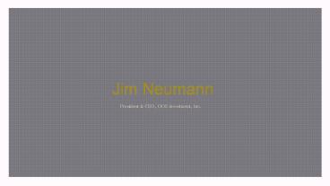 Jim Neumann - Businessman From Arizona