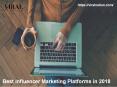 Best Influencer Marketing Platforms in 2018 PowerPoint PPT Presentation