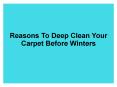Reasons why you should deep clean your carpet before Winter PowerPoint PPT Presentation