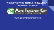 THINGS THAT YOU SHOULD KNOW ABOUT TRANSPORT SERVICE