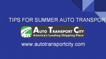 TIPS FOR SUMMER AUTO TRANSPORT