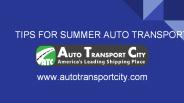 TIPS FOR SUMMER AUTO TRANSPORT
