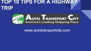 TOP 10 TIPS FOR A HIGHWAY TRIP