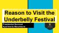 Reason to Visit the Underbelly Festival PowerPoint PPT Presentation