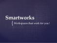 Smartworks - About the company PowerPoint PPT Presentation