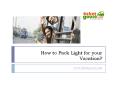 How to Pack Light for your Vacation? PowerPoint PPT Presentation