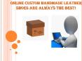 Online Custom Handmade Leather Shoes Are Always The Best! PowerPoint PPT Presentation