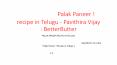 పాలక్ పనీర్ , Palak Paneer ! recipe in Telugu - Pavithira Vijay : BetterButter PowerPoint PPT Presentation