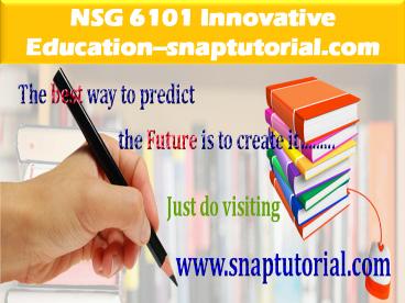 NSG 6101 Innovative Education--snaptutorial.com