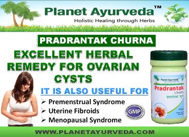 Excellent Natural Remedy For Ovarian Cysts Treatment - Pradrantak Churna