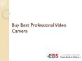 Best professional video camera PowerPoint PPT Presentation