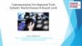 Communication Development Tools Industry Market Research Report 2018 PowerPoint PPT Presentation