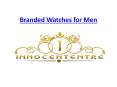 Branded Watches for Men PowerPoint PPT Presentation