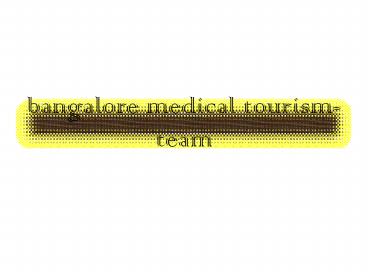 bangalore medical tourism-team