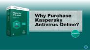 Why Purchase Kaspersky Antivirus Online?