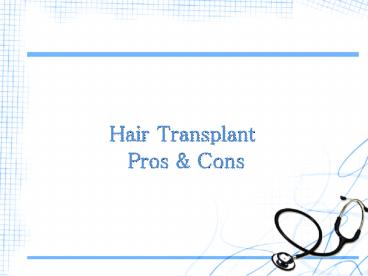 Hair Transplant Pros & Cons