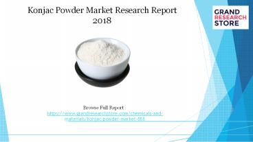 Konjac powder market research report 2018