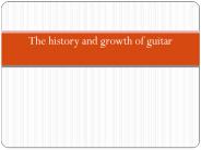 The history and growth of guitar