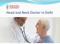 Best Head and Neck surgeon Doctor in Delhi - Dr. Mudit Agrwal PowerPoint PPT Presentation