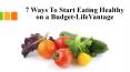 7 Ways To Start Eating Healthy on a Budget-LifeVantage PowerPoint PPT Presentation