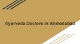 Ayurveda Doctors in Vastrapur, Ahmedabad PowerPoint PPT Presentation