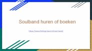 Soulband huren of boeken