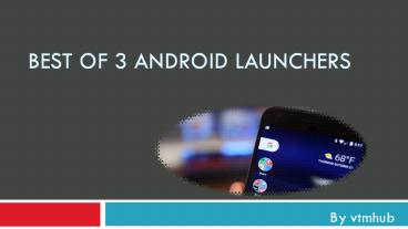 Best 3 Android Launcher of 2018