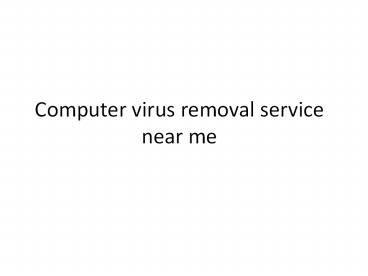 computer virus removal service near me