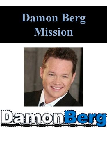 Damon Berg Mission
