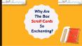 Why Are The Box Scroll Cards So Enchanting PowerPoint PPT Presentation