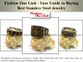 Fashion One Link - Your Guide to Buying Best Stainless Steel Jewelry