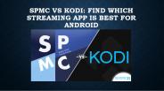 Spmc vs kodi