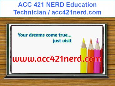 ACC 421 NERD Education Technician / acc421nerd.com