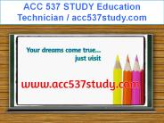 ACC 537 STUDY Education Technician / acc537study.com (1)