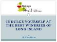 Indulge Yourself at the Best Wineries of Long Island PowerPoint PPT Presentation