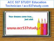 ACC 537 STUDY Education Technician / acc537study.com