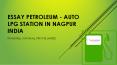 Essay petroleum - Auto LPG Station in Nagpur India PowerPoint PPT Presentation