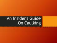 An Insider's Guide On Caulking