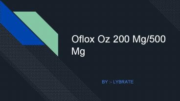 Oflox oz 200 mg/500 mg