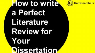 How to write a Perfect Literature Review for Your Dissertation?