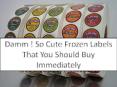 Damm ! So Cute Frozen Labels That You Should Buy Immediately