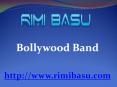Bollywood Band - www.rimibasu.com PowerPoint PPT Presentation
