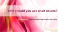 Why should you use chair covers? - Simply Elegant Chair Covers & Linen PowerPoint PPT Presentation