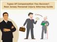 Types Of Compensation You Recover! New Jersey Personal Injury Attorney Guide PowerPoint PPT Presentation